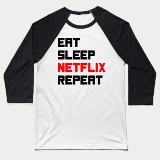 Sleep Netflix Repeat Baseball T-Shirt